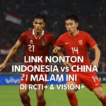 Link nonton Indonesia vs China malam ini di RCTI+ dan Vision+